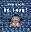 Hé, l'eau!